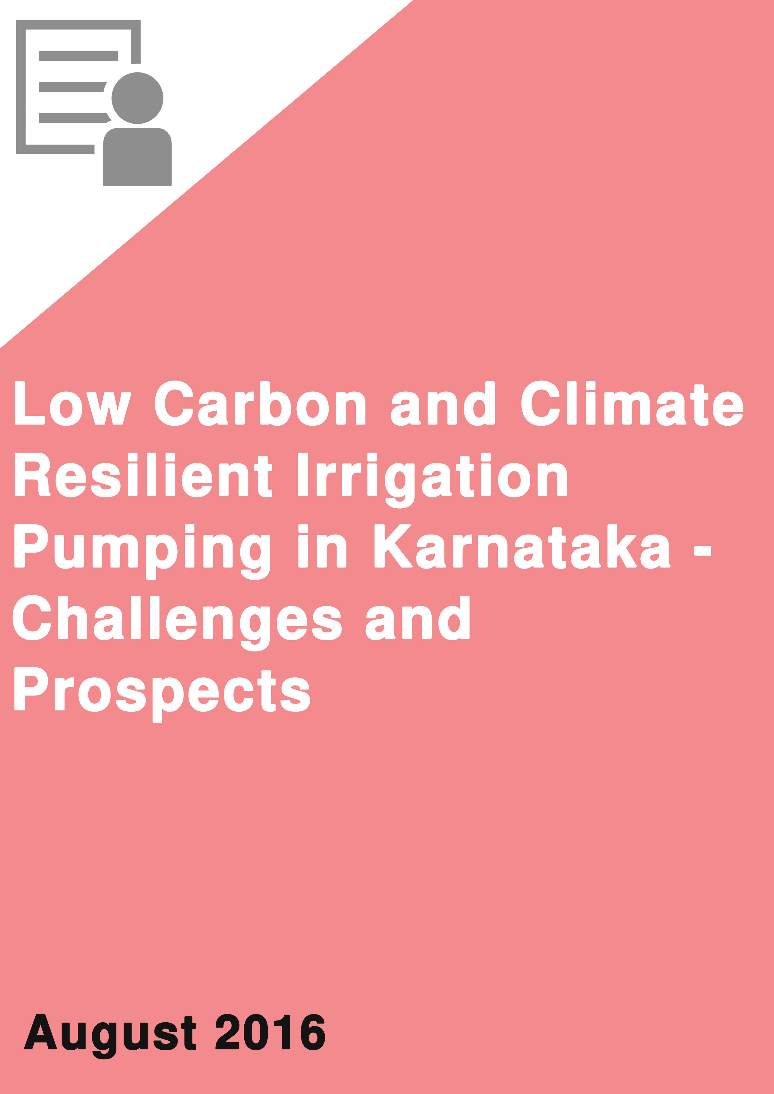 Low Carbon and Climate Resilient Irrigation Pumping in Karnataka - Challenges and Prospects